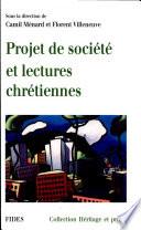 Projet de société et lectures chrétiennes