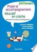 Projet et accompagnement éducatif en crèche