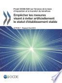 Projet OCDE/G20 sur l'érosion de la base d'imposition et le transfert de bénéfices Empêcher les mesures visant à éviter artificiellement le statut d'établissement stable, Action 7 - Rapport final 2015