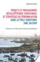 Projets et programmes de développement territorial et stratégies de pérennisation dans le pôle territoire Sine Saloum