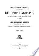 Promenades pittoresques aux cimetières du Père Lachaise, de Montmartre, du Montparnasse et autres, ou choix des principaux monuments élévés dans ces champs du repos; dessinés et lithographiés par Lassalle et Rousseau, texte par J. Marty