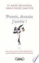 Promis, demain j'arrête!