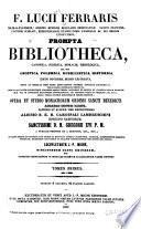 Prompta bibliotheca, canonica, juridica, moralis, theologica, nec non ascetica, polemica, rubricistica, historica: A-B.-t.2. C.-t.3. D-F.-t.4. G-L.-t.5. L-O.-t.6. P-Reg.-t.7. Res-U.-t.8. Indices