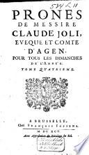 Prones de messire Claude Joli, eveque et comte d'Agen, pour tous les dimanches de l'année