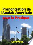 Prononciation de l'Anglais Américain (pour la pratique)