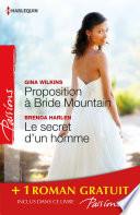 Proposition à Bride Mountain - Le secret d'un homme - Un ennemi irrésistible