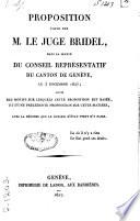 Proposition faite par M. le Juge Bridel dans la séance du Conseil représentatif du Canton de Genève, le 3 décembre 1827
