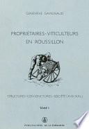 Propriétaires-viticulteurs en Roussillon. Tome I