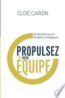 Propulsez votre équipe