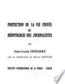 Protection de la vie privée et déontologie des journalistes