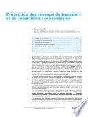 Protection des Reseaux de Transport et de Repartition : Presentation