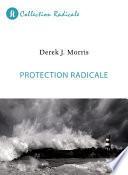 Protection radicale