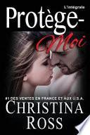 Protége-Moi, la Série. L'intégrale
