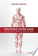 Protéger votre sang pour un corps en équilibre