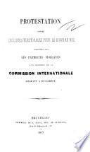 Protestation contre les listes électorales pour le Divan ad hoc, adressée par les patriotes moldaves aux membres de la commission internationale, siégeant à Buccarest