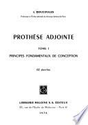 Prothèse adjointe: Principes fondamentaux de conception. 2. Techniques actuelles de construction des éléments et ensembles prothétiques