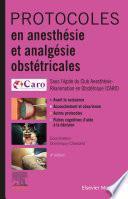 Protocoles en anesthésie et analgésie obstétricales