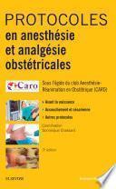 Protocoles en anesthésie et analgésie obstétricales