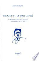 Proust et le moi divisé