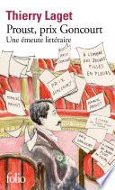 Proust, prix Goncourt. Une émeute littéraire