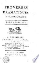 Proverbes dramatiques ... Tome premier [-sixième]
