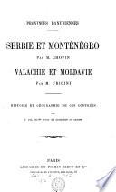 Provinces danubiennes et roumaines, par mm. Chopin et. A. Ubicini
