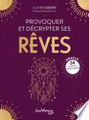 Provoquer et décrypter ses rêves