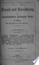 Prozess und Hinrichtung des Frauenmörders Ferdinand Gatti in Luzern