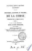 Pruverbj, detti e massime corse. Proverbes, locutions et maximes de la Corse, précédés d'une étude par A. Mattei