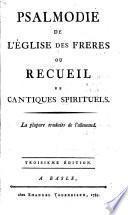 Psalmodie de l'Eglise des Frères ou Recueil de cantiques spirituels