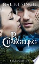 Psi-Changeling, T1 : Esclave des sens