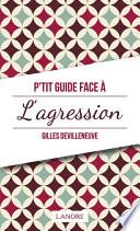 P’tit Guide face à l’Agression