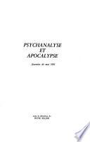 Psychanalyse et apocalypse
