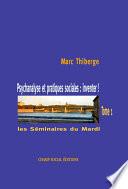 Psychanalyse et pratiques sociales : inventer ! –