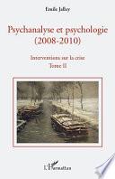 Psychanalyse et psychologie, 2008-2010: Psychanalyse et neuroscience, la vérité scientifique, la querelle de l'évaluation en psychologie