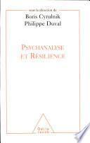 Psychanalyse et résilience