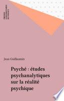 Psyché : études psychanalytiques sur la réalité psychique