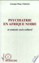Psychiatrie en Afrique noire et contexte socio-culturel