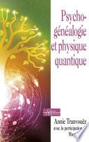 Psychogénéalogie et physique quantique - De belles épousailles