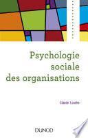 Psychologie sociale des organisations - 4e éd.