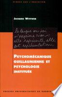 Psychomécanique guillaumienne et psychologie instituée