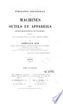 Publication industrielle des machines, outils et appareils les plus perfectionnés et les plus récents employés dans les différentes branches de l'industrie française et étrangère, 15