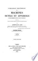 Publication industrielle des machines outils et appareils les plus perfectionnés et les plus récents employés dans les differentés branches de l'industrie française et étrangère