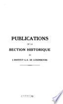 Publications de la Section Historique de L'Institut Grand-ducal de Luxembourg