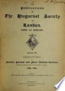 Publications of the Huguenot Society of London