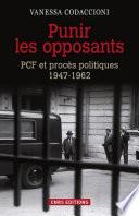 Punir les opposants - PCF et procès politique (1947-1962)