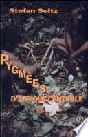 Pygmées d'Afrique centrale
