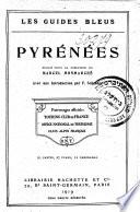 Pyrénées, publié sous la direction de Marcel Monmarché [par A. Dauzat], avec une introduction par F. Schrader...