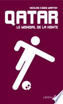 Qatar, le Mondial de la honte