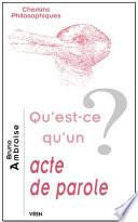 Qu'est-Ce Qu'un Acte de Parole?
